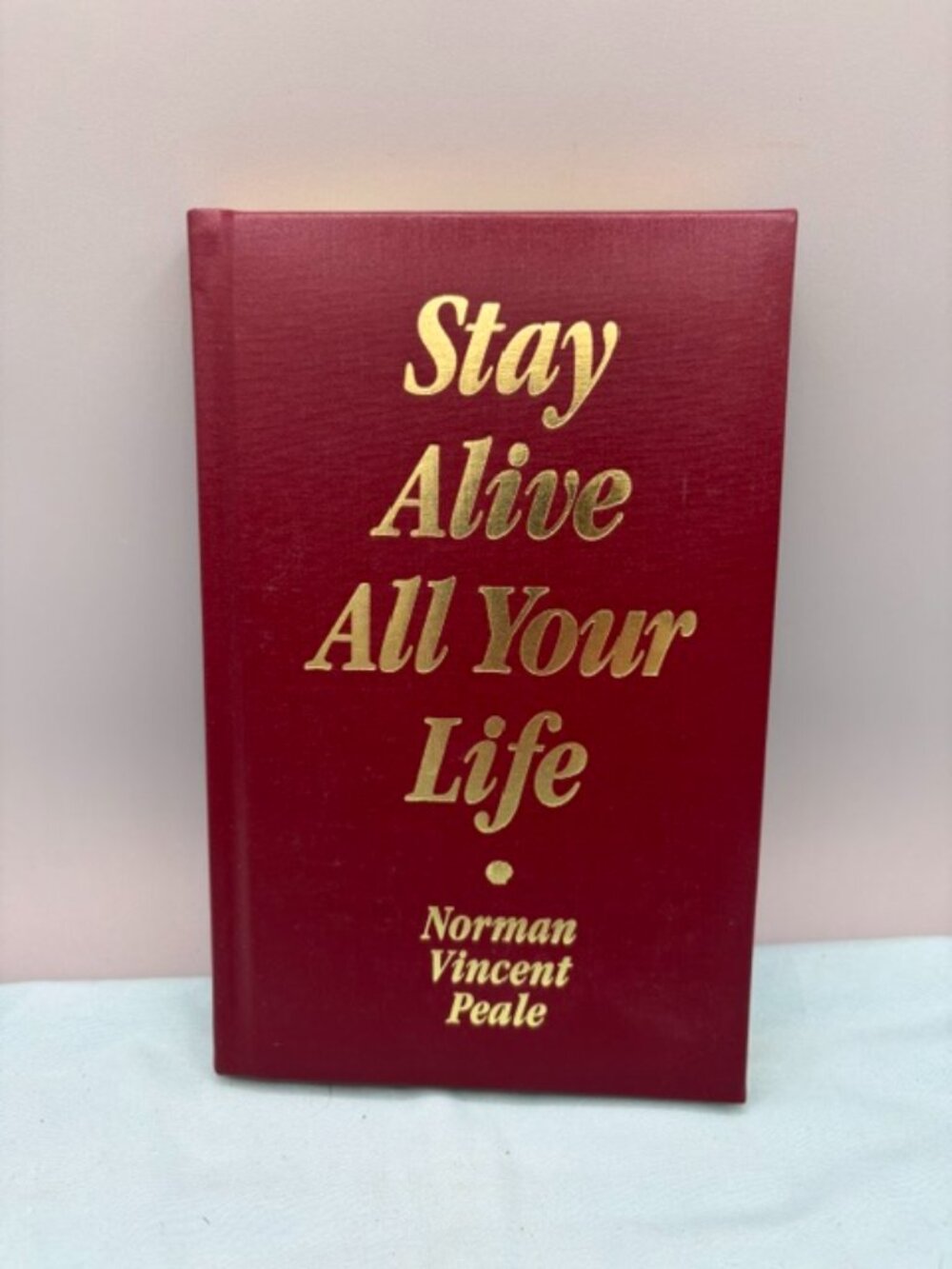 Stay Alive All Your Life By Norman Vincent Peale 1997 Hardcover